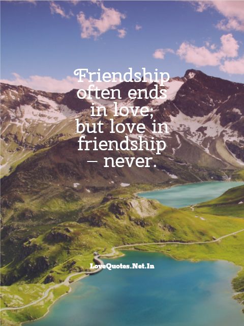 Friendship Often Ends in Love