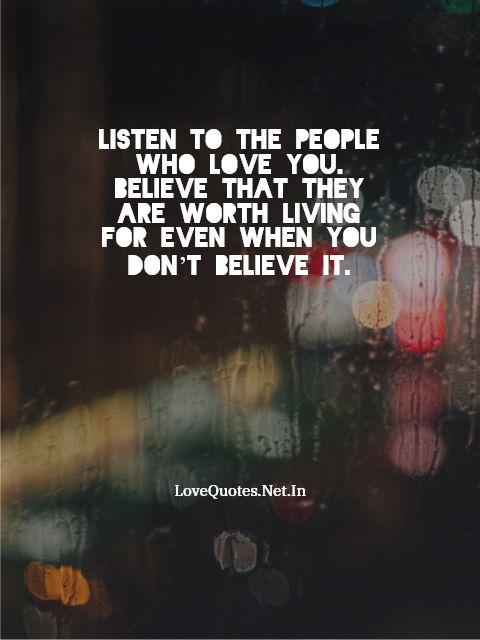 Listen To The People Who Love You