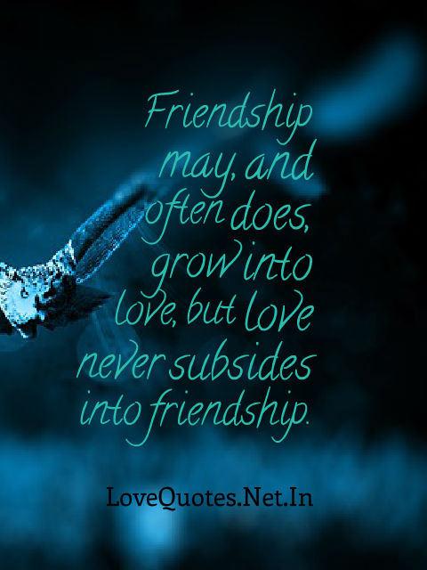 Love Never Subsides Into Friendship