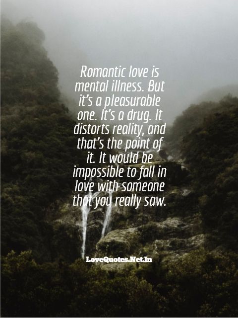 Romantic Love Is Mental Illness