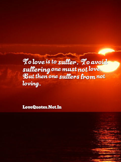 To Love Is To Suffer