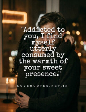Addicted to You Quotes Addicted to You Quotes