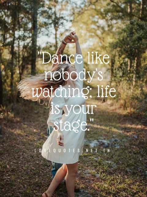 Dance Like Nobody's Watching Quote