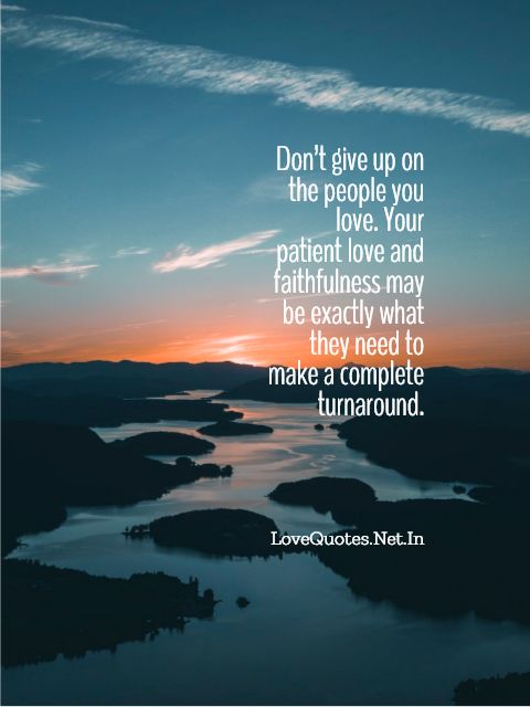 Don't Give Up On The People You Love