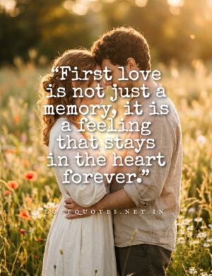 First Love Quotes First Love Quotes