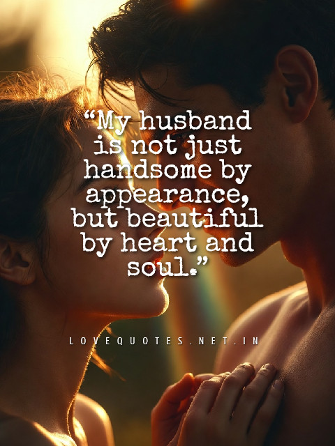 Handsome Husband Quotes