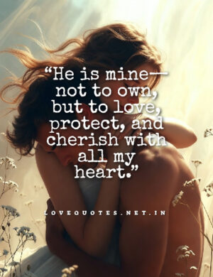 He is Mine Quotes He is Mine Quotes