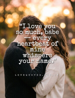 I Love You So Much Babe I Love You So Much Babe