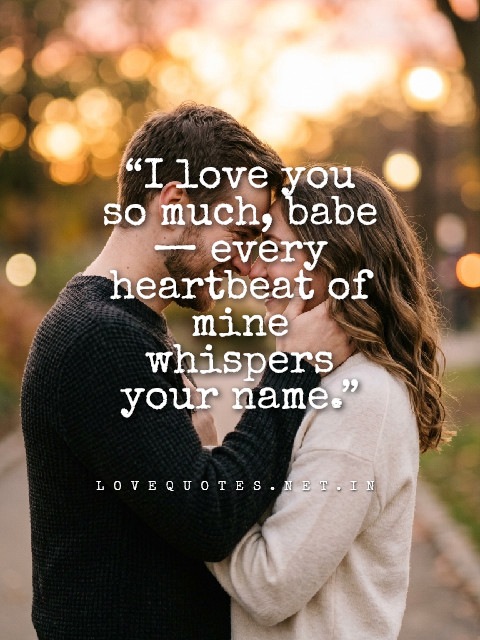 I Love You So Much Babe
