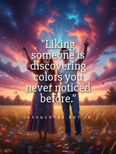 Liking Someone Quotes