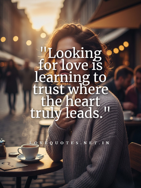 Looking for Love Quotes