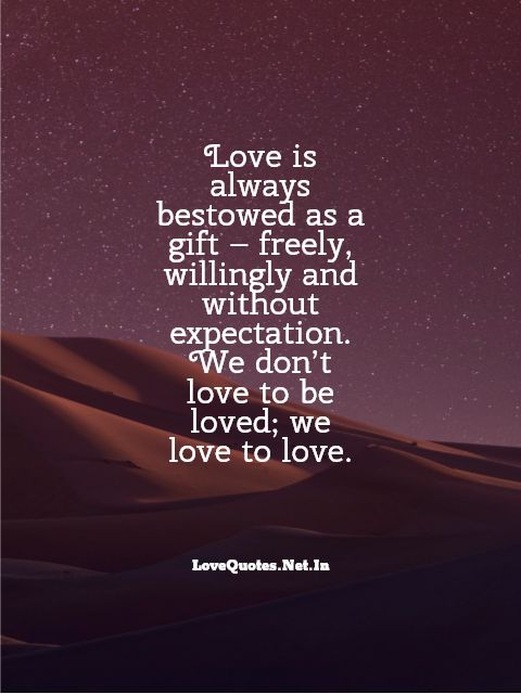 Love is Always Bestowed as a Gift