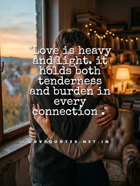 Love is Heavy and Light