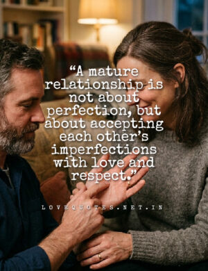 Mature Relationship Quotes Mature Relationship Quotes
