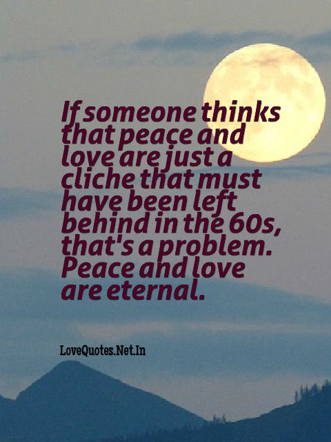 Peace and Love are Eternal