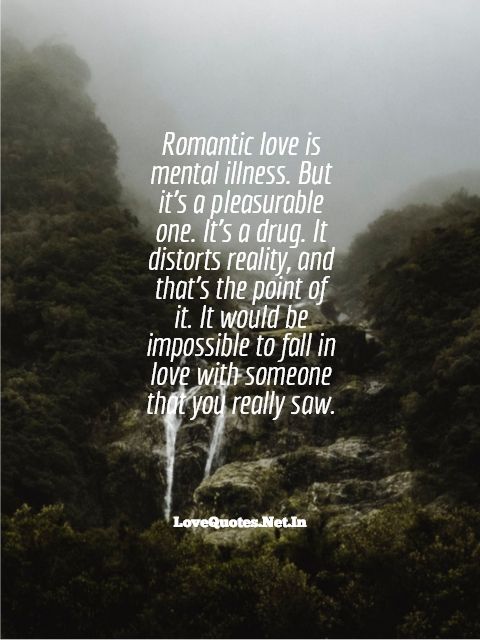 Romantic Love is Mental Illness