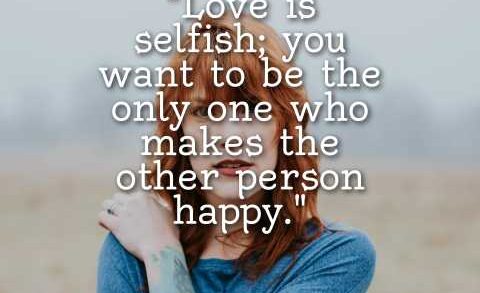 Selfish Love Quotes