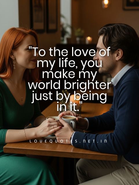 To the Love of My Life Quotes