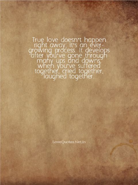 True Love Doesn't Happen Right Away