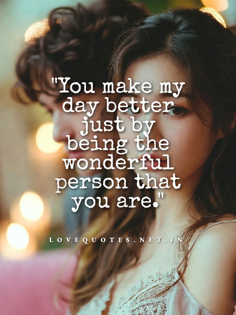 You Make My Day Quotes
